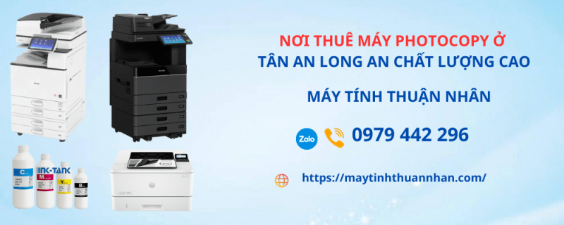 Nơi thuê máy photocopy ở Tân An, Long An chất lượng cao