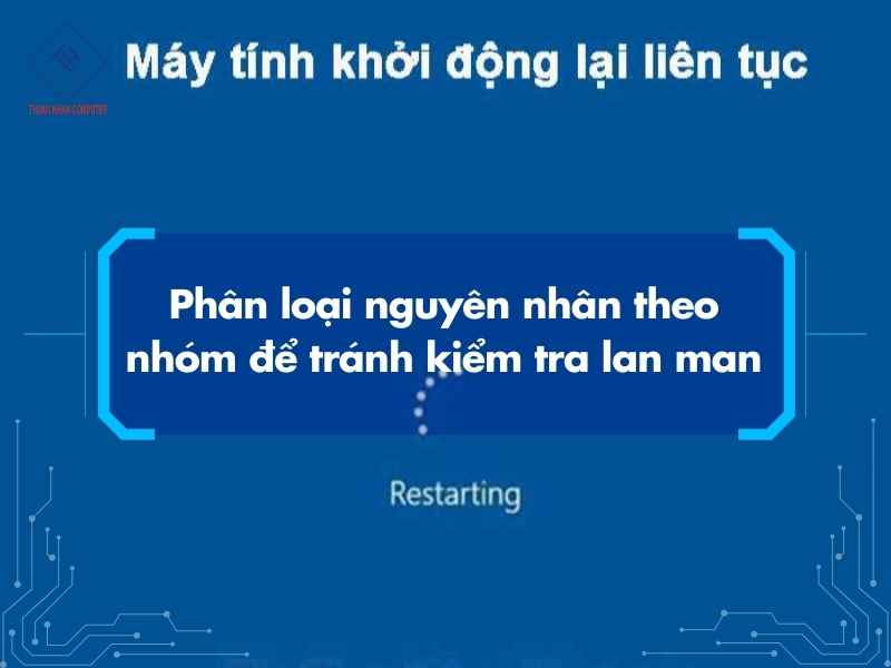 Phân loại nguyên nhân theo nhóm để tránh kiểm tra lan man
