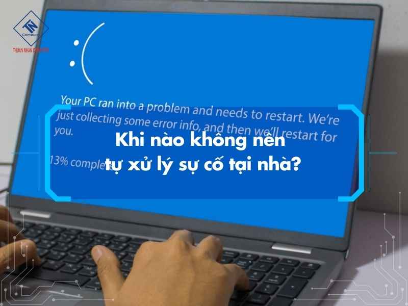 Khi nào không nên tự xử lý sự cố tại nhà?