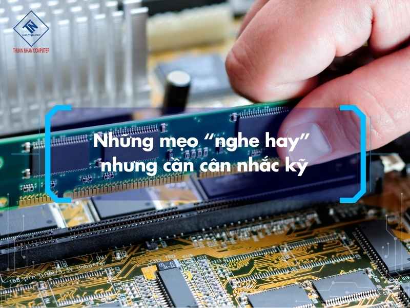 Những mẹo “nghe hay” nhưng cần cân nhắc kỹ