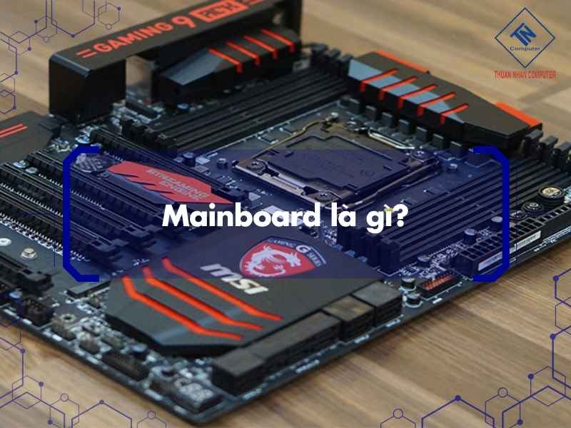 Mainboard là gì?