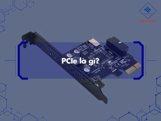 PCIe là gì?